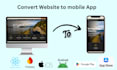 convert website to native android, IOS and pwa mobile app