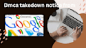 remove copyright infringing content from google under dmca