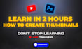 teach you how to make youtube thumbnail design in an 2 hour