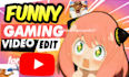 funny gaming video edits with memes for youtube