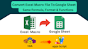 convert excel macro file to google sheet, convert vba to apps script