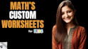design custom maths worksheets for you
