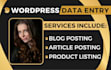 do wordpress data entry, blog posts and product listings