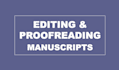 edit, proof, and revise your manuscript