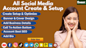 create setup all social media account and optimize