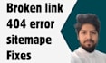fix gsc, broken link, sitemape,canonical,404,indexing issues