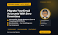 migrate your email accounts between microsoft 365, google workspace, zoho
