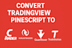convert tradingview pinescript to ctrader, ninjatrader, quantower, tradestation