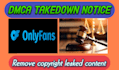 takedown infringing onlyfans leaked content by dmca law