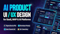 design ai product UI UX for your mvp, saas, or ai platform