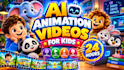 do ai animation videos for kids in 24 hours
