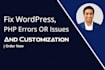 fix wordpress, php errors, issues and customization