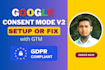 setup cookie consent banner and google consent mode v2 ga4 through GTM