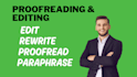 do urgent essay writing, copyedit, paraphrase,edit and rewrite your content