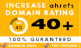 increase domain rating ahrefs DR 40 in 7 days