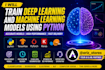 create machine learning and deep learning projects in python