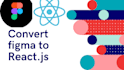 convert figma and HTML to react, next and typescript