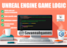 code logic for your unreal engine game