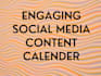 create an engaging content calender for your business