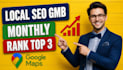 do monthly local SEO of gmb to rank your business in google maps top 3