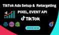 tiktok pixel event API, ads campaign setup and server side tracking