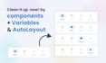 tidy up your mobile design with components, variables and autolayout