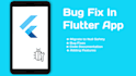 do flutter bug fixes