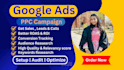 setup and manage google ads adword PPC campaign from scratch