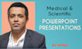make a medical and scientific presentations