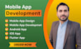 do mobile app development for ios app, android app and flutter development