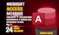 create microsoft access database and do any assignment or project for you
