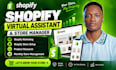 be your shopify virtual assistant, shopify store manager and dropshipping expert