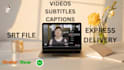add subtitles, captions, srt, transcribe for your videos