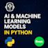 build ai and machine learning, nlp models using python