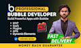 build bubble web app, bubble mobile app in bubble io as a bubble io developer