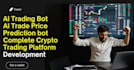develop ai trading bot crypto trading platform stock price prediction tool