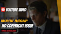 make youtube movie recaps video without copywrite strikes