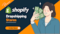 design shopify dropshipping store or shopify ecommerce website development