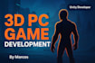 develop a professional 3d PC game in unity