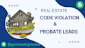 do real estate probate divorce code violation and foreclosure leads