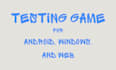 test games on multiple PC, laptop, and android devices