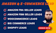 provide top notch amazon seller and ecommerce leads