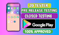 do 20 tester google play app pre release closed testing