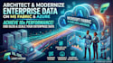 architect and modernize your enterprise data on ms fabric and azure