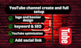 do youtube professional channel create ,setup and optimize