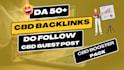 build cbd high da do follow backlinks and cbd guest post for cbd promotion