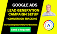 set up a lead generation google ads campaign
