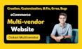 create or customize dokan multivendor website and fix dokan,wcfm issues,errors