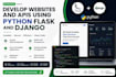 develop websiste and apis using python flask and django