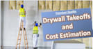 do paint and drywall takeoffs and construction cost estimation